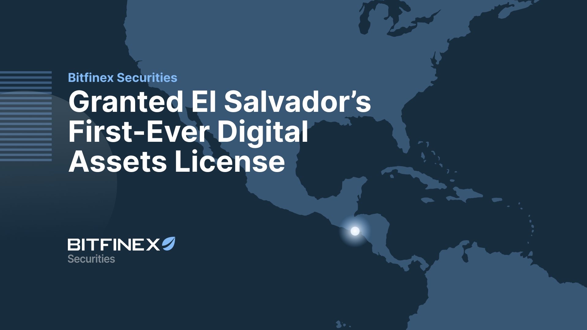 ข่าวสินค้า, บริการ - Bitfinex Securities El Salvador ได้รับใบอนุญาตสินทรัพย์ดิจิทัลเป็นครั้งแรก ในเอลซัลวาดอร์