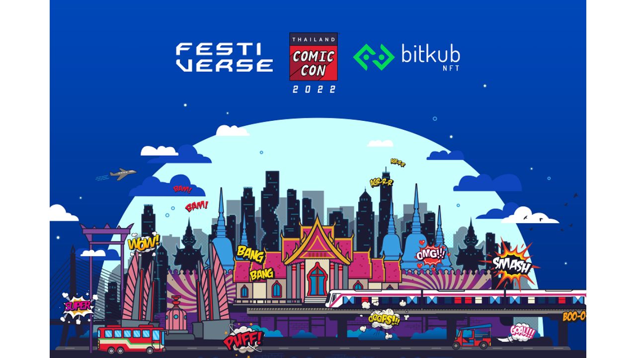 ข่าวประชาสัมพันธ์ - PR News Be prepared to participate in Bitkub Chain?s activities  at Thailand Comic Con 2022 and Festiverse